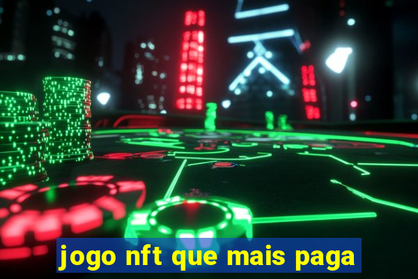 jogo nft que mais paga